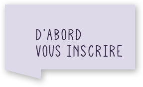 D'abord vous inscrire